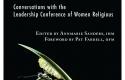 Transformational Leadership: Conversations with the Leadership Conference of Women Religious